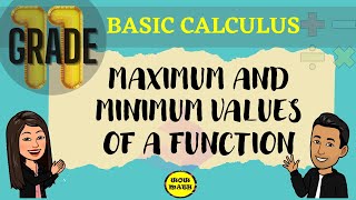 MAXIMUM AND MINIMUM VALUES OF A FUNCTION  BASIC CALCULUS [upl. by Kato389]