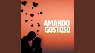 Amando Gostoso [upl. by Segalman370]