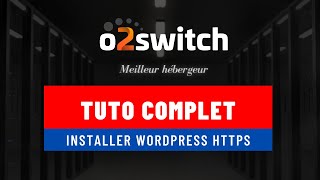 O2switch Tuto Meilleur Hébergeur  Comment créer et installer son site WordPress Facilement [upl. by Anna-Diana]