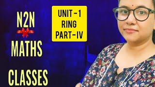 UKPSC LECTURER MATHS SYLLABUS 2024 UNIT 1 RING THEORY PART IV EXPLAIN [upl. by Onnem]