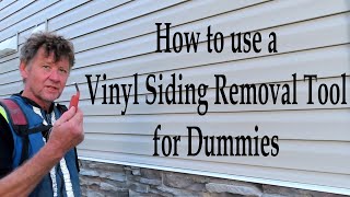 How to use a Vinyl Siding Removal Tool  for Dummies [upl. by Burck]