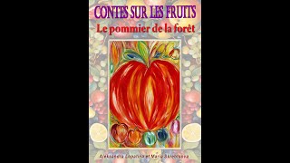 Contes sur les fruits Le pommier de la forêt Le livre audio Aleksandra Lopatina Maria Skrebtsova [upl. by Andaira450]