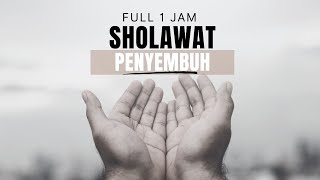 Sholawat Penyembuh Sakit  Sholawat Tibbil QulubSyifa Full 1 Jam Bersholawat [upl. by Fadas651]