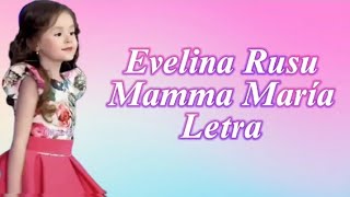 Evelina Rusu  Mamma María  Letra [upl. by Duile]