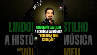 Lindomar Castilho A História da música quotVou Rifar Meu Coraçãoquot [upl. by Prevot]