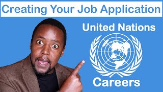 UN Jobs Creating Your Job Application [upl. by Belding]