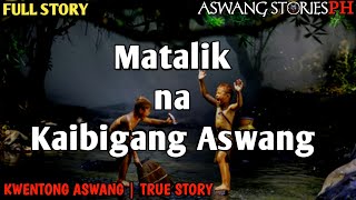 Matalik na Kaibigang Aswang  Kwentong Aswang  True Story [upl. by Darlene]