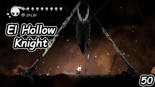 EL HOLLOW KNIGHT Y EL FINAL  HOLLOW KNIGHT  En Español parte 50 [upl. by Whyte616]