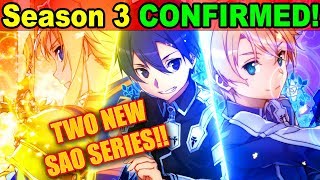 SAO Season 3 CONFIRMED 2 NEW Sword Art Online Anime ANNOUNCED Project Alicization SAO [upl. by Gavrah35]