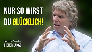 Der Schlüssel zu wahrem Glück in 6 Min  Dieter Lange [upl. by Ivgnout]