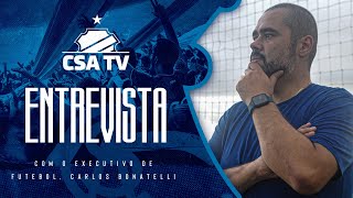 Entrevista com Carlos Bonatelli Executivo de Futebol 090624  CSATV [upl. by Naux719]