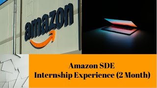 Complete Amazon Internship Experience  Piyush Musaddi [upl. by Bedell577]