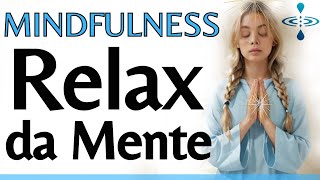 INICIE SEU DIA COM A MENTE RELAXADA E SEM ANSIEDADE  MINDFULNESS MEDITAÇÃO GUIADA [upl. by Ahsiet]