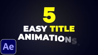 5 Title Animations in After Effects  After Effects Tutorial [upl. by Kaplan337]