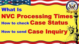 What is NVC What is NVC Processing Times Case Status How to send Inquiry  Pak USA Immigration [upl. by Zeus]