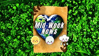 Midweek News amp Updates [upl. by Ydrah]