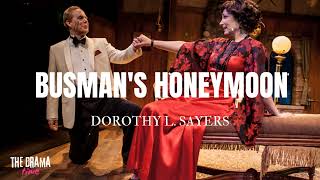 Busmans Honeymoon  Dorothy L Sayers  DRAMA TIME with BBC [upl. by Scibert97]