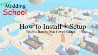 How to Install and Setup Baldis Basics Level Editor [upl. by Lord]