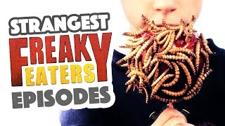 10 Strangest Freaky Eaters Episodes [upl. by Aiouqahs]