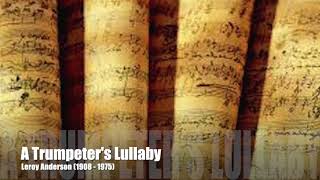 A Trumpeters Lullaby Leroy Anderson [upl. by Quill]