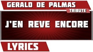 Paroles Jen Reve Encore  Gerald De Palmas tribute [upl. by Lyn]