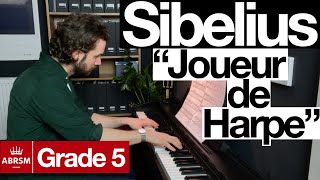 Sibelius  Joueur de Harpe ABRSM Grade 5 20192020 B3  Piano Progress Week 82 [upl. by Nellac895]