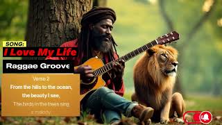 Reggae Groove  quotI Love My Lifequot  reggae songs raggae reggaemix [upl. by Nadnal]