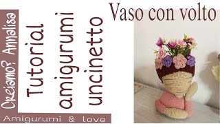 Vaso con volto contenitore amigurumi crochet uncinetto vasetto [upl. by Whitten]