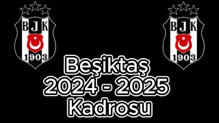 Beşiktaş 20242025 Kadrosu beşiktaş mac futbol [upl. by Worth506]