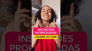 INSCRIÇÕES PRORROGADAS Exame42 OAB examedeordem examedaordem examedaoab 1faseoab42 inscricaooab [upl. by Leihcar]