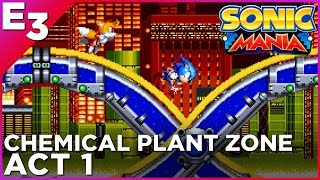 SONIC MANIA Chemical Plant Zone Act 1 GAMEPLAY — Polygon  E3 2017 [upl. by Horter728]