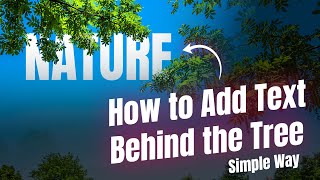 Photoshop Tutorial How to Place Text Behind a Tree [upl. by Vaios]