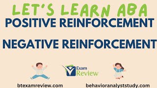 Positive Reinforcement and Negative Reinforcement  RBT® and BCBA®  Learn Applied Behavior Analysis [upl. by Ikiv]