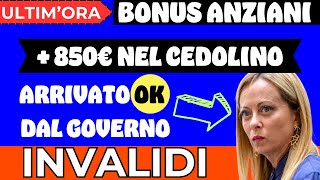 🟡 ULTIMORA 👉 BONUS ANZIANI 850 EURO NEL CEDOLINO ARRIVATO OK DAL GOVERNO✅ [upl. by Annayat138]