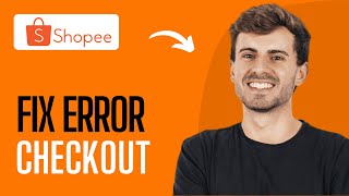 How To Fix Shopee Error Checkout S13 2024 [upl. by Chaing]