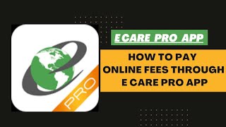 How to pay Online fees through eCare Pro App [upl. by Alli]