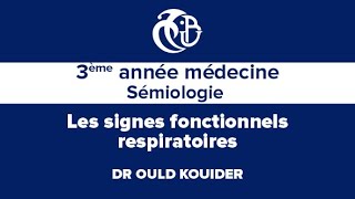 3ème année médecine Sémiologie Les signes fonctionnels respiratoires [upl. by Loresz]