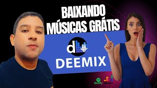 Baixando Músicas Grátis Com O Deemix [upl. by Ardnuahc281]