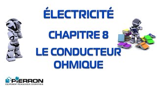 Electricité Chap 8 Le conducteur ohmique [upl. by Moyra]