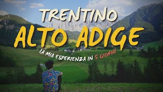 TRENTINO ALTO ADIGE  in 5 GIORNI la mia esperienza [upl. by Sperling462]