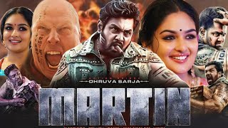 Martin 2024 Full Movie In Hindi Dubbed South  Dhruva Sarja Vaibhavi Shandilya  Fact and Review [upl. by Bresee431]