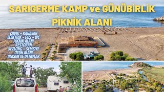 SARIGERME ÇADIR KARAVAN KAMPI ve GÜNÜBİRLİK PİKNİK ALANI [upl. by Swithbert]