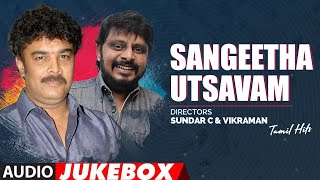 Sangeetha Utsavam  Directors Sundar C amp Vikraman Tamil Hits Audio Song Jukebox  Tamil Golden Hits [upl. by Catharina898]