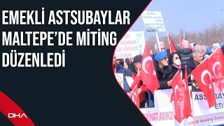 Emekli astsubaylar Maltepe’de miting düzenledi [upl. by Vano]