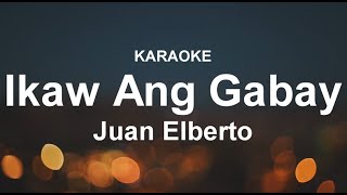 Ikaw Ang Gabay  Juan Elberto KARAOKE [upl. by Shurlock]