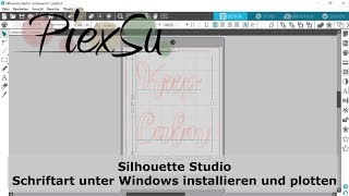 Plottanleitung  Silhouette Studio  Schriftart installieren Windows  Statements plotten  PiexSu [upl. by Bowles]