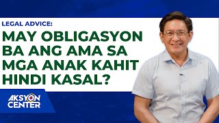 Legal Advice May Obligasyon Ba Ang Ama Sa Mga Anak Kahit Hindi Kasal [upl. by Vento]