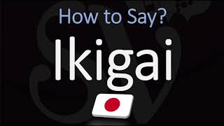 How to Pronounce Ikigai CORRECTLY [upl. by Nol]