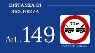 Art 149  Distanza di sicurezza  CODICE DELLA STRADA 2021 [upl. by Roselba550]