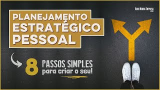 PLANEJAMENTO ESTRATÉGICO PESSOAL COMO FAZER Pilar Fundamental para o Seu Sucesso [upl. by Ihcur]